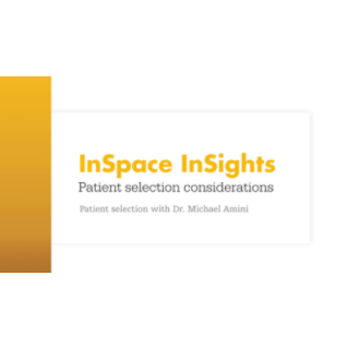 InSpace InSights | Patient selection with Dr. Michael Amini*