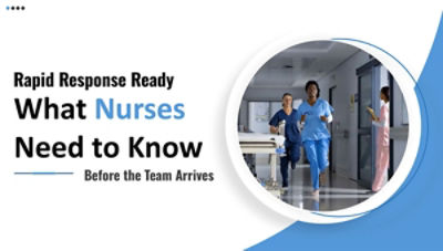 image of two nurses running down hall and title text reading rapid response ready - what nurses need to know