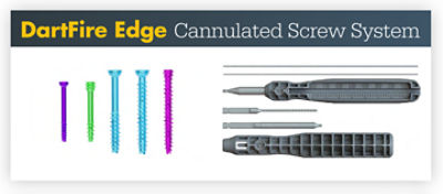 DartFire Edge™ Cannulated Screw System