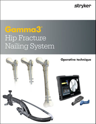 Gamma3 Hip Fracture Nailing System Operative Technique