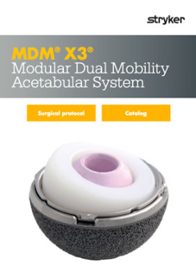 MDM X3 Modular Dual Mobility Acetabular System Surgical Protocol - MDM-SP-1_Rev-3_29426