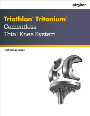 Triathlon Tritanium Cementless Total Knee System Technology Guide