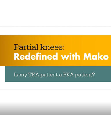 Partial knees redefined with Mako presented by Dr. Akil Sastry | VuMedi