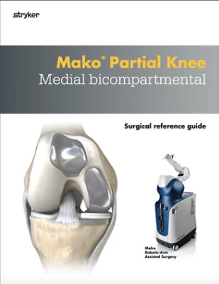 Mako Partial Knee Medial bicompartmental Surgical reference guide - MAKPKA-PG-3