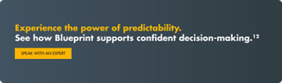 Experience the power of predictability. See how Blueprint supports confident decision-making. - Speak with an Expert