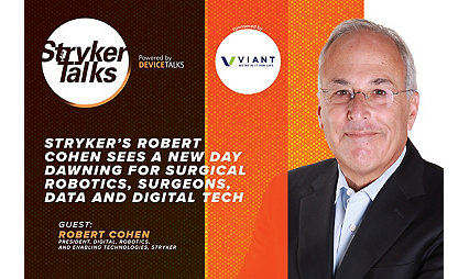 Stryker’s Cohen delves into transformative nature of surgical robotics and digital tech 