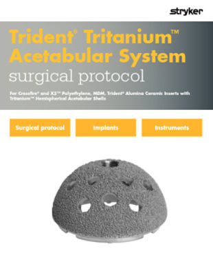 Trident Tritanium Acetabular System surgical protocol