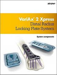 VariAx 2 Xpress Distal Radius Locking Plate System