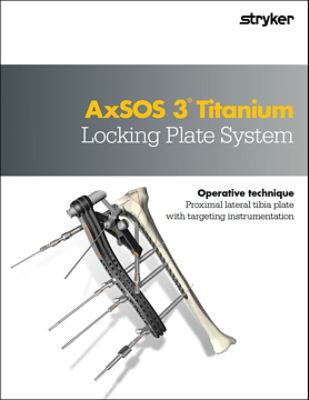 AxSOS 3 Ti Proximal Lateral Tibia operative technique