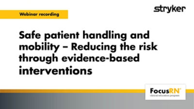 Safe patient  handling and mobility - Reducing the risk through evidence-based interventions